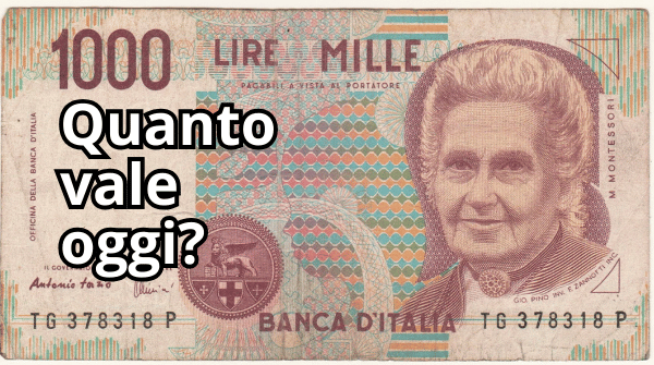 Quanto vale oggi la banconota da 1.000 lire